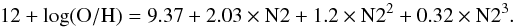 \begin{eqnarray*} 12+ \log({\rm O/H}) = 9.37 + 2.03 \times {\rm N}2 + 1.2 \times {\rm N}2 ^2+ 0.32 \times {\rm N}2^3. \end{eqnarray*}