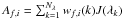 \hbox{$A_{f,i}=\sum_{k=1}^{N_\lambda} w_{f,i}(k)J(\lambda_k)$}
