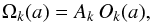 \begin{equation} \Omega_{k}(a) = A_{k} \, O_{k}(a) \label{eq:full-sdist} , \end{equation}