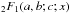 \hbox{${}_{2}F_{1}(a,b;c;x)$}