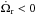 \hbox{$\dot{\Omega}_{\rm r} < 0$}