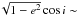 \hbox{$\!\sqrt{1 - e^2} \cos i \sim$}