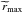 \hbox{$\widetilde{r}_{\rm max}$}
