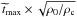 \hbox{$\widetilde{t}_{\rm max}\times\sqrt{\rho_0/\rho_{\rm c}}$}