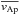 \hbox{$\overline{v_{\rm Ap}}$}
