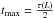 \hbox{$t_{\rm max}=\frac{\tau(L)}{2}$}