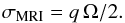 \begin{equation} \sigma_{\rm MRI}=q \, \Omega/2. \end{equation}