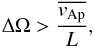\begin{equation} \label{growth_model} \Delta\Omega > \frac{\overline{v_{\rm Ap}}}{L} , \end{equation}