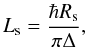 $$ L_{\rm s}=\frac{\hbar R_{\rm s}}{\pi \Delta} , $$