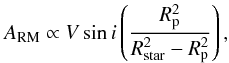 \begin{equation} A_{\mathrm{RM}} \propto V\sin i \left(\frac{R_{\rm{p}}^2}{R_{\rm{star}}^2 - R_{\rm{p}}^2} \right) \label{rm_amplitude}, \end{equation}