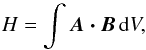 \begin{equation} \label{H} H = \int \vec{A \cdot B} \, \mathrm{d}V , \end{equation}