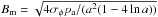 \hbox{$B_{\rm m} = \sqrt{4\sigma_\phi p_{\rm a}/(a^2(1 - 4\ln a))}$}