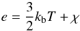 \appendix \setcounter{section}{2} \begin{equation} \label{eq:appinte} e = \frac{3}{2} k_{\rm b} T + \chi \end{equation}