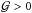 \hbox{$\mathcal{G} > 0$}