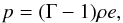 \begin{equation} \label{eq:6} p = (\Gamma - 1) \rho \textit{e}, \end{equation}