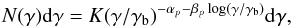 \begin{equation} \label{lp-part} N (\gamma) {\rm d}\gamma = K (\gamma/\gamma_{\rm b})^{-\alpha_p -\beta_p \log(\gamma/\gamma_{\rm b})} {\rm d}\gamma , \end{equation}