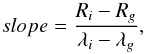 \begin{equation} slope=\frac{R_i - R_g}{\lambda_i -\lambda_g} , \end{equation}