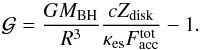 \begin{equation} \mathcal{G} = { {G M_{\rm BH}} \over R^3} {{c Z_{\rm disk}} \over {\kappa_{\rm es} F_{\rm acc}^{\rm tot}}}-1 . \label{eq:gg} \end{equation}