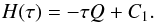 \begin{equation} H(\tau) = -\tau Q + C_1 . \end{equation}