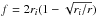 \hbox{$f=2r_i(1-\sqrt{r_i/r})$}