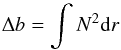 \begin{equation} \Delta b = \int N^2 {\rm d}r \end{equation}