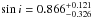 \hbox{$\sin i = 0.866^{+0.121}_{-0.326}$}