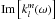 \hbox{${\rm Im}\left[ k_l^m(\omega) \right]$}