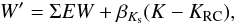 \begin{eqnarray*} W^{\prime}=\Sigma EW + \beta_{K_{\rm s}}(K-K_{\rm RC}), \end{eqnarray*}