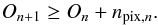 \begin{equation} O_{n+1}\ge O_n+n_{\text{pix},n}\text{.} \end{equation}
