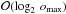 \hbox{${\mathcal{O}(\log_2\, o_\text{max})}$}