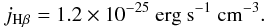 $$ j_{\rm H\beta} = 1.2\times10^{-25} {\rm \ erg \ s^{-1}\ cm^{-3}}. $$