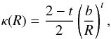 \begin{equation} \label{eq:kappa} \kappa(R) = \frac{2 - t}{2} \left(\frac{b}{R}\right)^{t} , \end{equation}