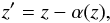 \begin{equation} z' = z - \alpha(z) , \end{equation}