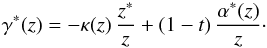 \begin{equation} \label{eq:gamma} \gamma^{*}(z) = - \kappa(z) \, \frac{z^{*}}{z} + (1 - t) \, \frac{\alpha^{*}(z)}{z} \cdot \end{equation}