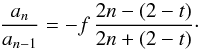 \begin{equation} \label{eq:coeff-ratio} \frac{a_n}{a_{n-1}} = -f \, \frac{2n - (2 - t)}{2n + (2 - t)} \cdot \end{equation}