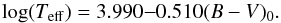 \begin{equation} \label{4c} \log(T_{\rm eff})=3.990{-}0.510(B-V)_0. \end{equation}