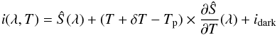 \appendix \setcounter{section}{4} \begin{eqnarray*} i(\lambda, T) = \hat{S}(\lambda) + (T + \delta T - T_{\rm p}) \times \frac{\partial \hat{S}}{\partial T}(\lambda) + i_{\mathrm{dark}} \end{eqnarray*}