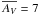 \hbox{$\overline{A_{V}}=7$}