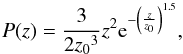 \begin{equation} \label{eq:distriz} P(z) = \frac{3}{2{z_{0}}^3}z^2{\rm e}^{-\left(\frac{z}{z_0}\right)^{1.5}}, \end{equation}