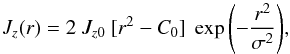 \begin{equation} J_z(r) = 2~J_{z0}~[r^2 - C_0]~\exp{\left(-\frac{r^2}{\sigma^2}\right)}, \label{eq:rng} \end{equation}