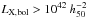 \hbox{$L_{{\rm X,bol}} > 10^{42}~h_{50}^{-2}$}