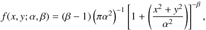 \begin{eqnarray} f(x,y; \alpha,\beta)=\left(\beta-1\right)\left(\pi\alpha^2\right)^{-1}\left[1+\left(\frac{x^2+y^2}{\alpha^2}\right)\right]^{-\beta}, \end{eqnarray}