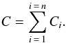 \begin{equation} \label{eq:total_charge} C = \sum_{i\,=\,1}^{i\,=\,n}{C_{i}}. \end{equation}