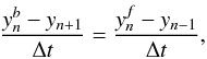 \begin{eqnarray} \frac{y^b_n-y_{n+1}}{\Delta t} = \frac{y^f_n-y_{n-1}}{\Delta t},\label{eq:pointwcond} \end{eqnarray}