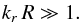 \begin{eqnarray} k_{r} \, R \gg 1 . \label{WKB_assumption_I} \end{eqnarray}