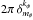 \hbox{${ 2 \pi \,\delta_{m_{\phi}}^{k_{\phi}} }$}
