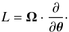 \begin{eqnarray} L = {\vec \Omega} \cdot \frac{\partial }{\partial {\vec \theta}}\cdot \label{operator_L_angle_action} \end{eqnarray}