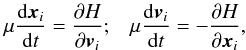\appendix \setcounter{section}{1} \begin{eqnarray} \mu \frac{\mathrm{d} {\vec x}_{i}}{\mathrm{d} t} = \frac{\partial H}{\partial {\vec v}_{i}}; \;\;\; \mu \frac{\mathrm{d} {\vec v}_{i}}{\mathrm{d} t} = - \frac{\partial H}{\partial {\vec x}_{i}} , \label{Hamiltons_equations_derivation} \end{eqnarray}