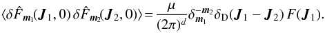 \appendix \setcounter{section}{1} \begin{eqnarray} \langle \delta \hat{F}_{{\vec m}_{1}} \!({\vec J}_{1} , 0) \, \delta \hat{F}_{{\vec m}_{2}} \!({\vec J}_{2} , 0) \rangle \! = \! \frac{\mu}{(2 \pi)^{d}} \delta_{{\vec m}_{1}}^{- {\vec m}_{2}} \delta_{\rm D} ({\vec J}_{1} - {\vec J}_{2}) \, F ({\vec J}_{1}) . \label{initial_correlation_derivation} \end{eqnarray}
