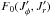 \hbox{${ F_0 (J_{\phi}', J_{r}') }$}